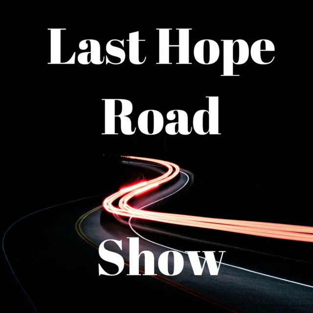 The Last Hope Road Show