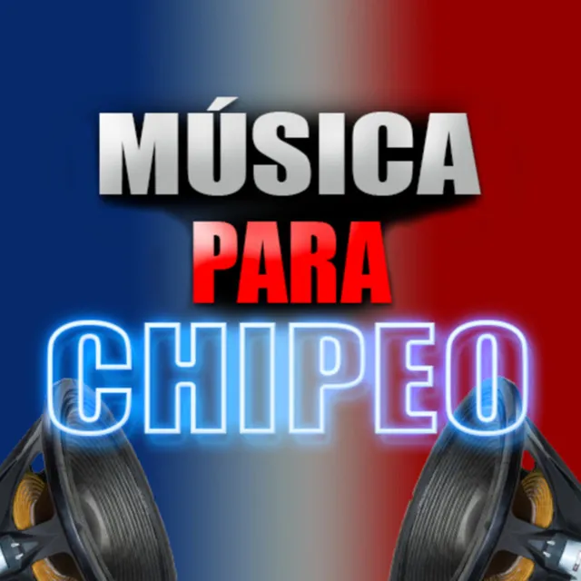 Música Para Chipeo