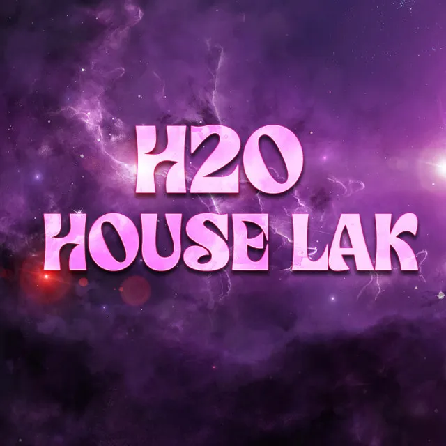 H2O Houselak