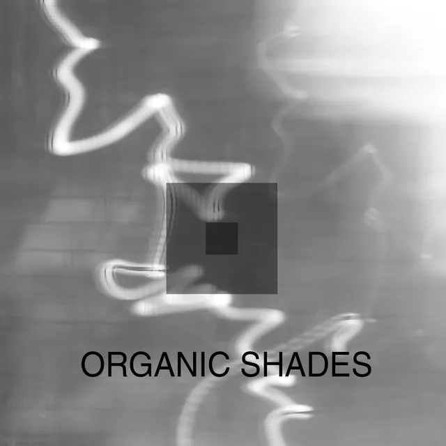 Organic shades