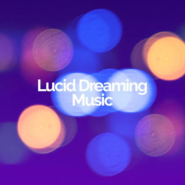 Lucid Dreaming Music