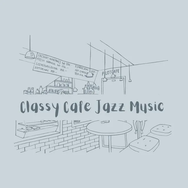 Classy Cafe Jazz Music