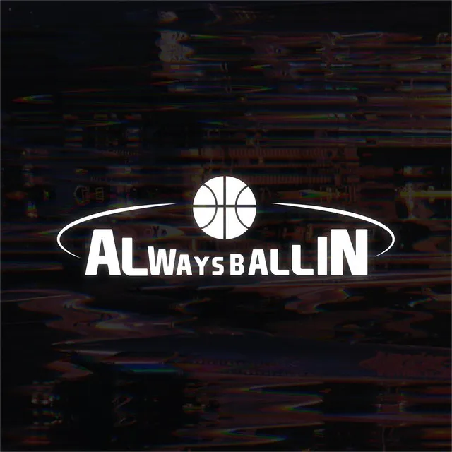 Alwaysballin