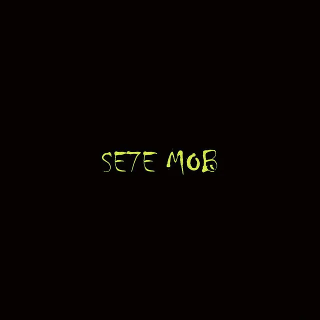 SE7E MOB