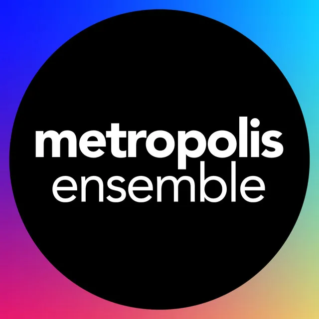 Metropolis Ensemble