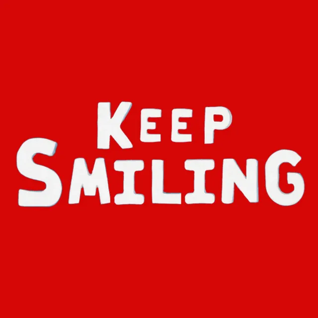 Keep Smiling