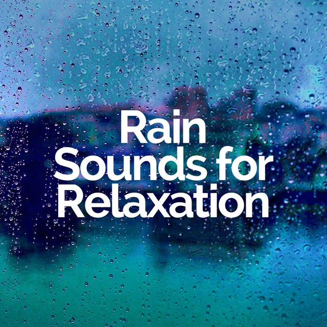 Rain Sounds for Relaxation