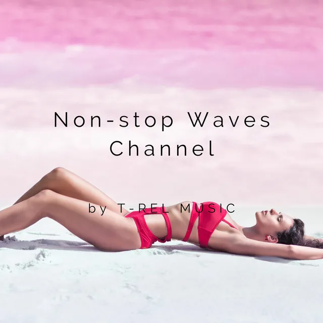 Non-stop Waves Channel