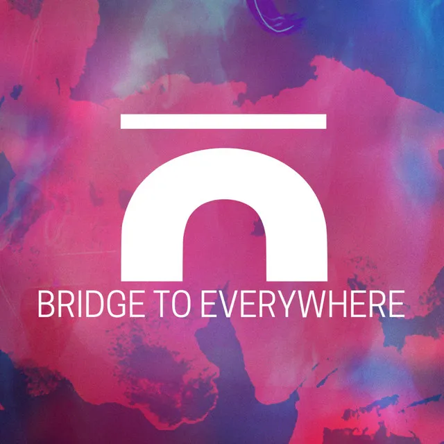 Bridge to Everywhere