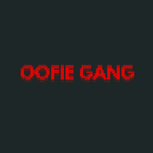 Oofie Gang