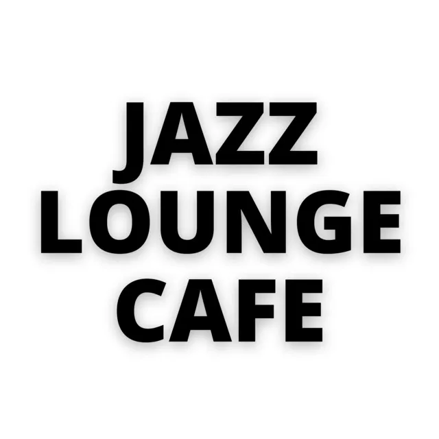 Jazz Lounge Cafe