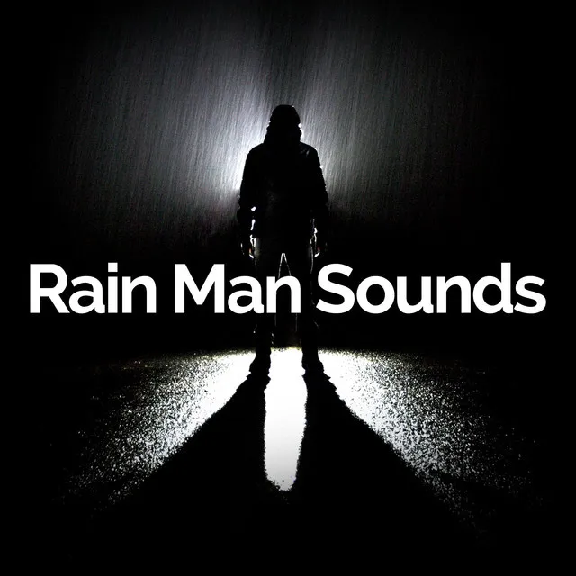 Rain Man Sounds