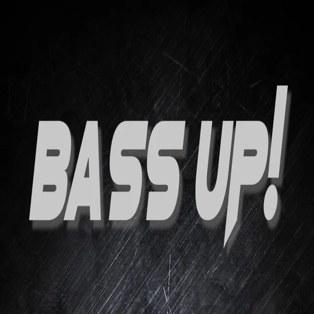 Bass Up!