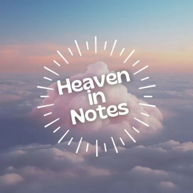 Heaven in Notes