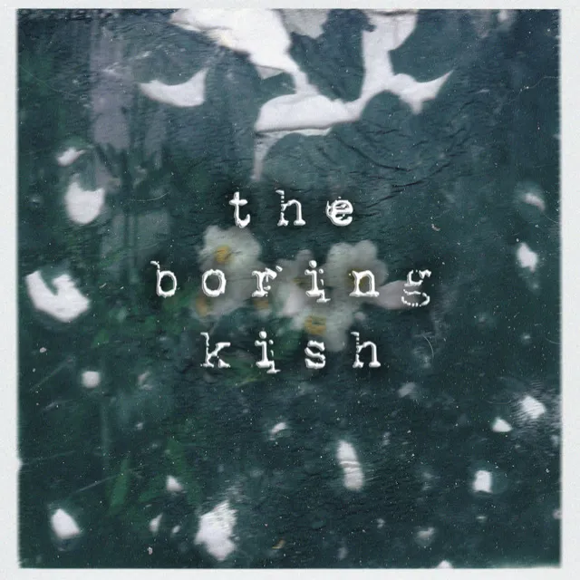 the boring kish