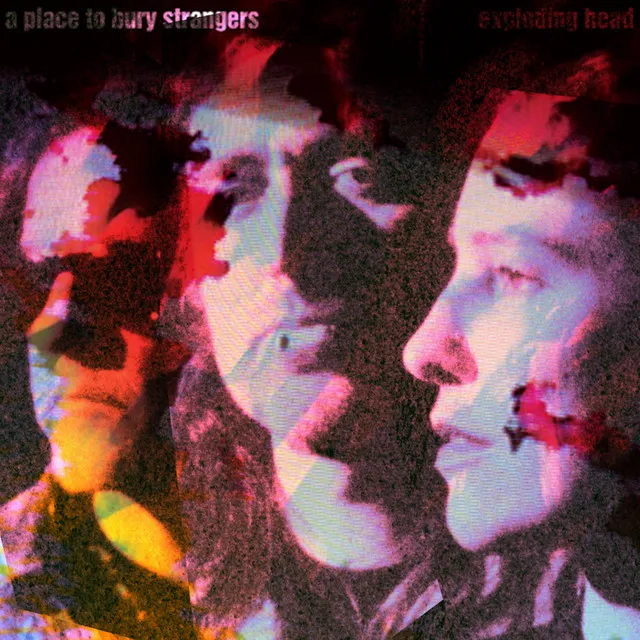 A Place To Bury Strangers