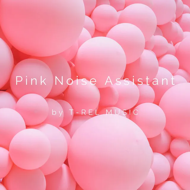 Pink Noise Assistant