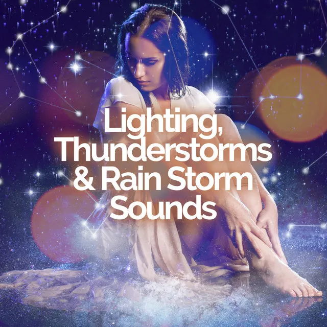 Lighting, Thunderstorms & Rain Storm Sounds