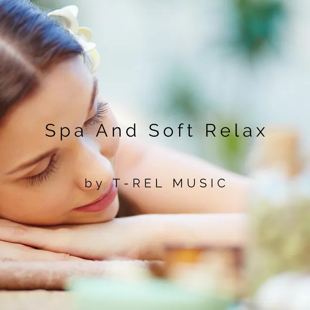 Spa And Soft Relax