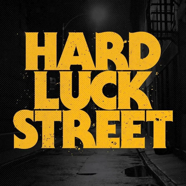 Hard Luck Street