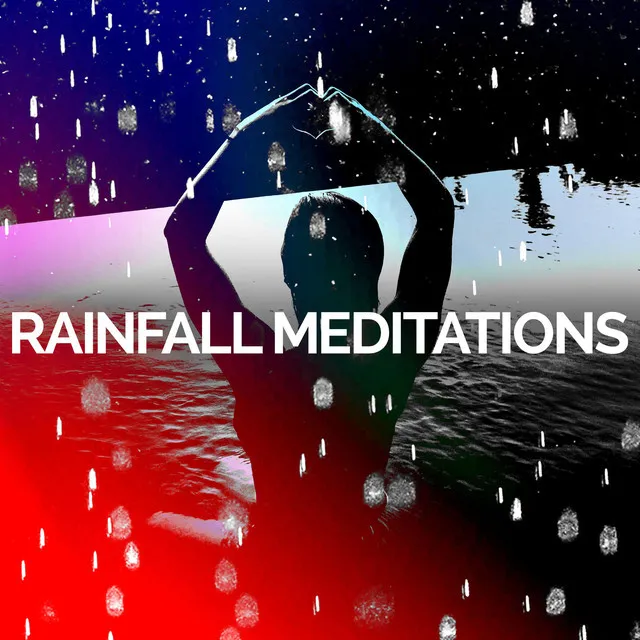 Rainfall Meditations