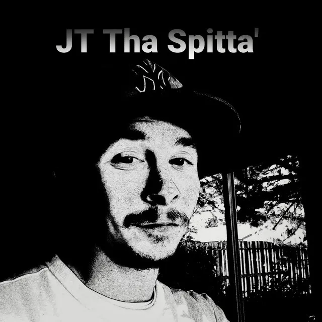 JT Tha Spitta'