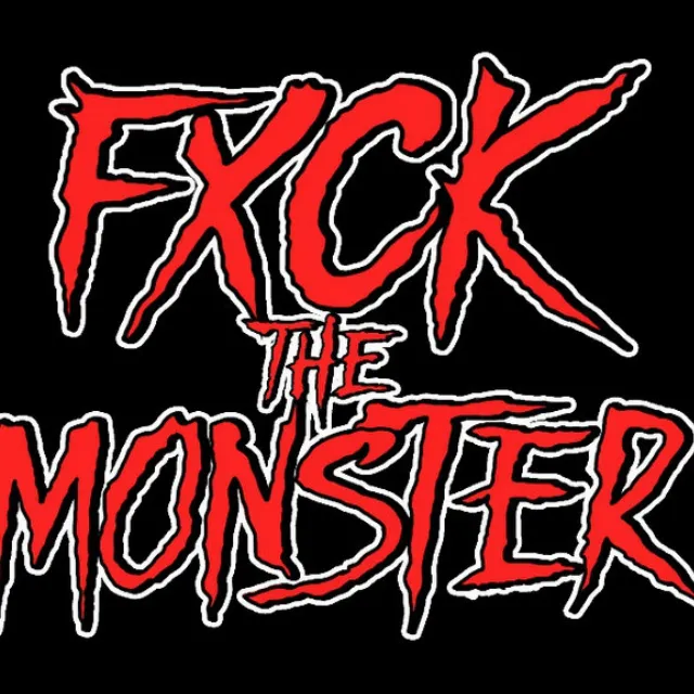 Fxck the Monster