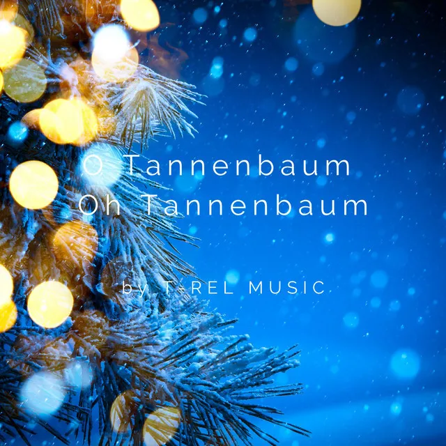 O Tannenbaum Oh Tannenbaum