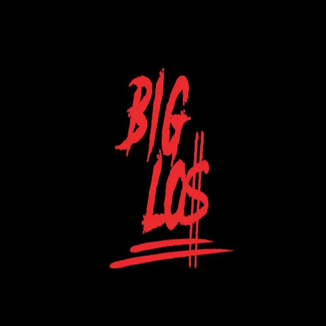 BIG LO$