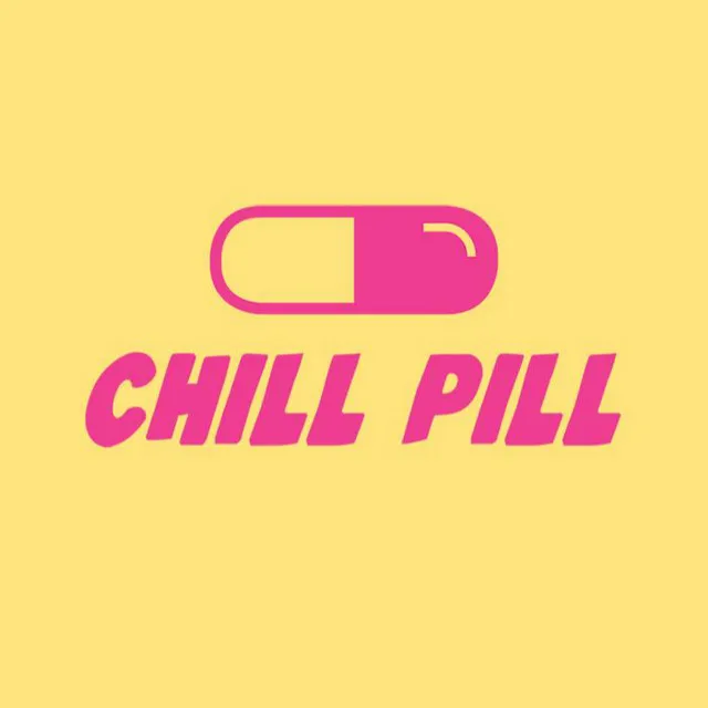 Chill Pill