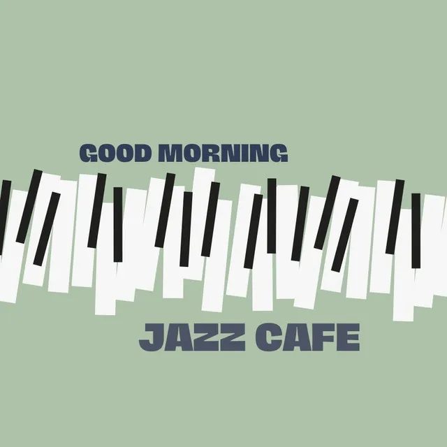 Good Morning Jazz Cafe