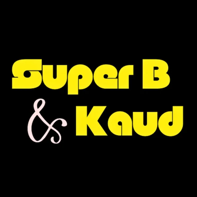 Super B & Kaud