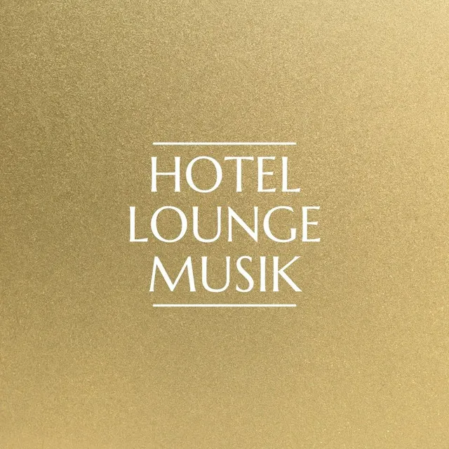 Hotel Lounge Musik