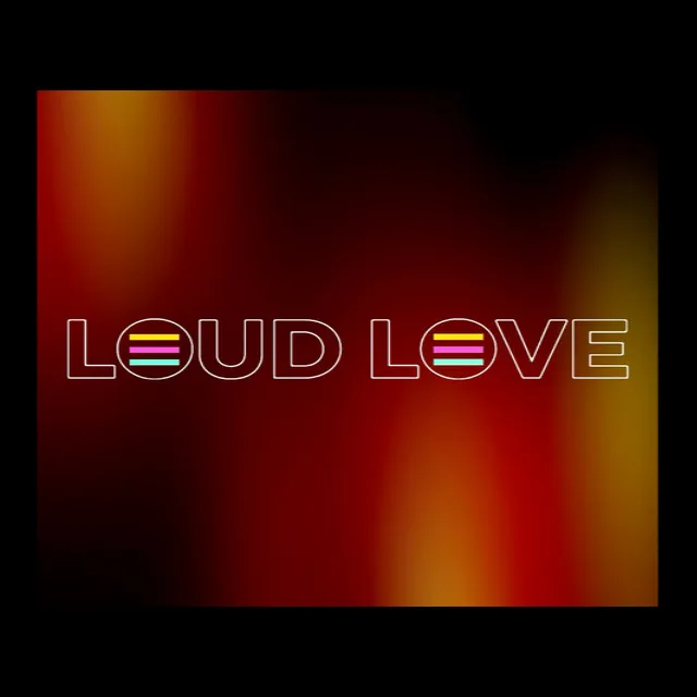 Loud Love