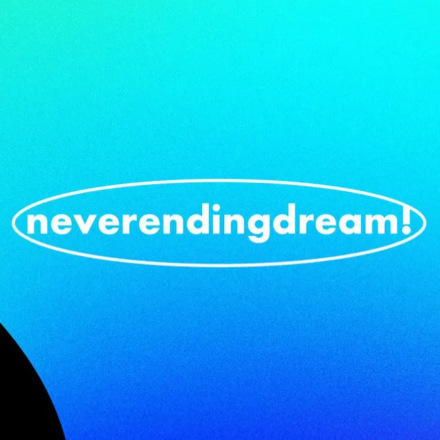 neverendingdream!