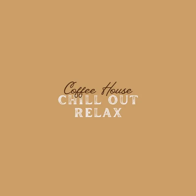 Coffee House Chill Out Relax