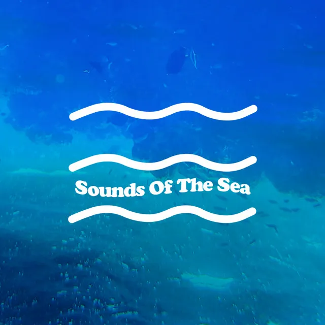 Sounds Of The Sea