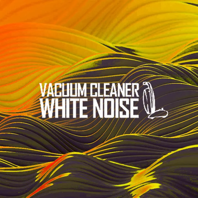 Vacuum Cleaner White Noise