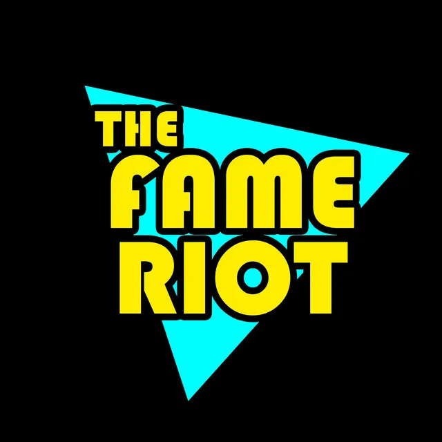 The Fame Riot