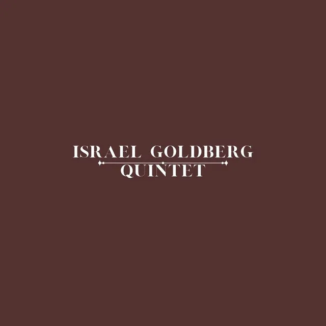 Israel Goldberg Quintet