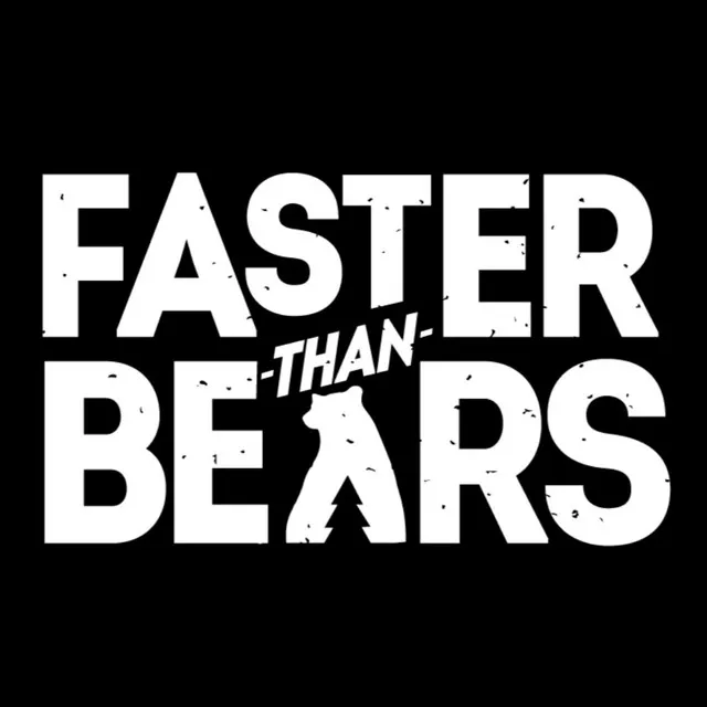 Faster Than Bears