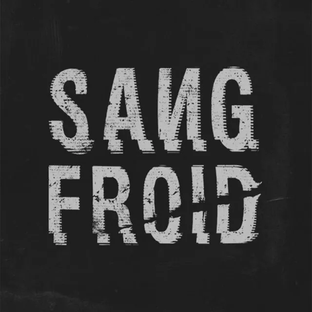 SANG FROID