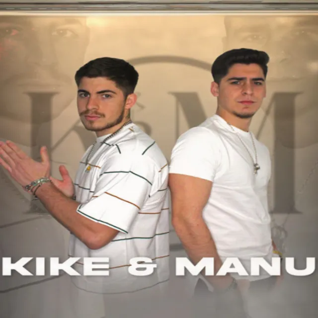 Kike & Manu