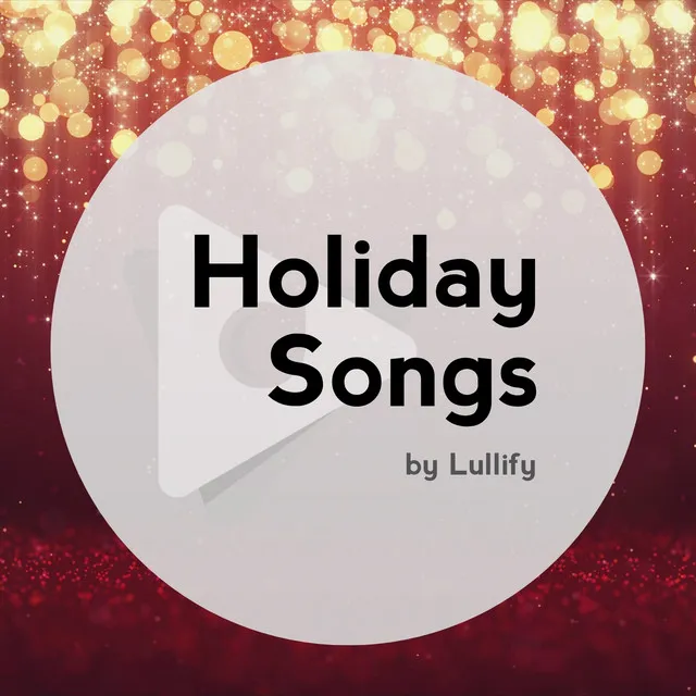 Holiday Songs by Lullify