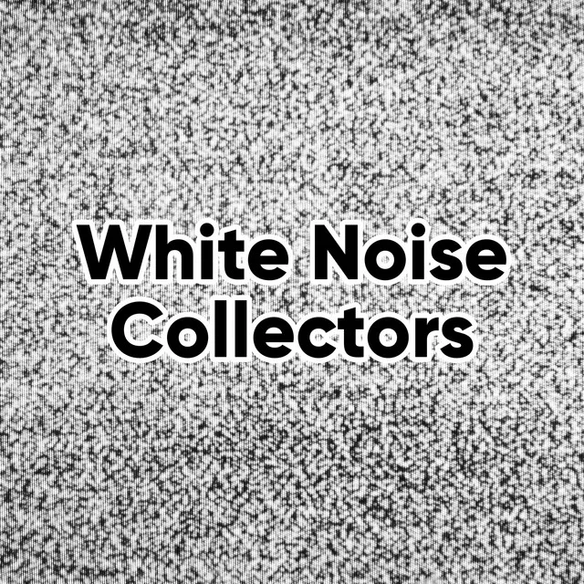 White Noise Collectors