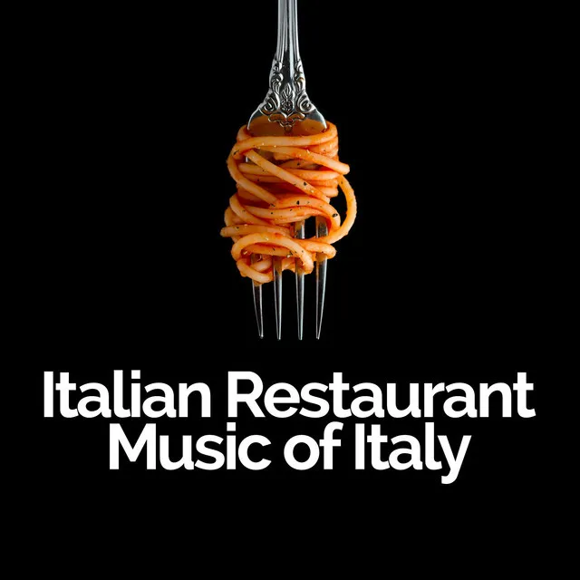 Italian Restaurant Music of Italy