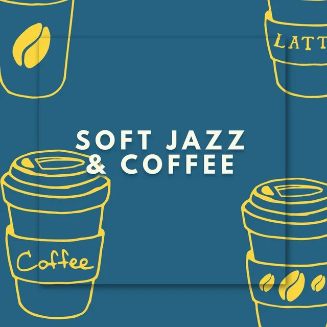 Soft Jazz & Coffee