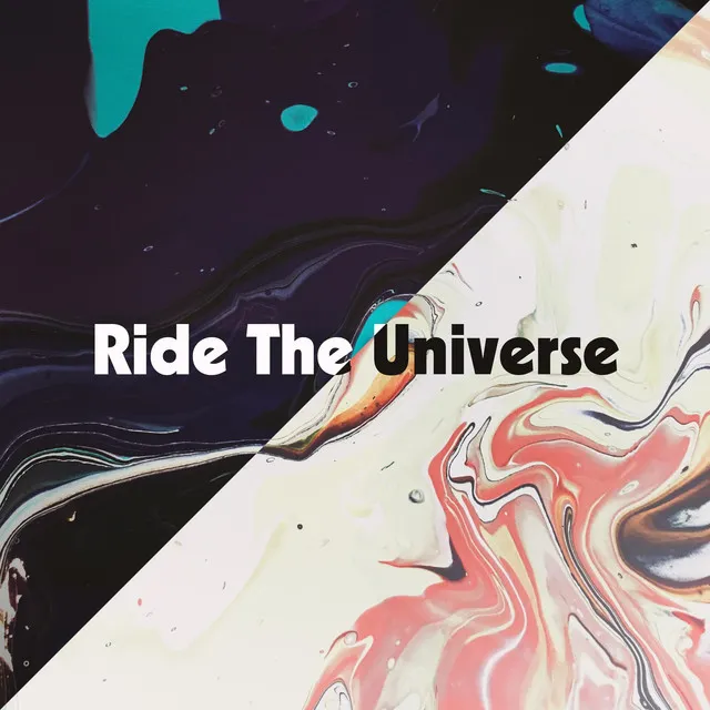 Ride the Universe