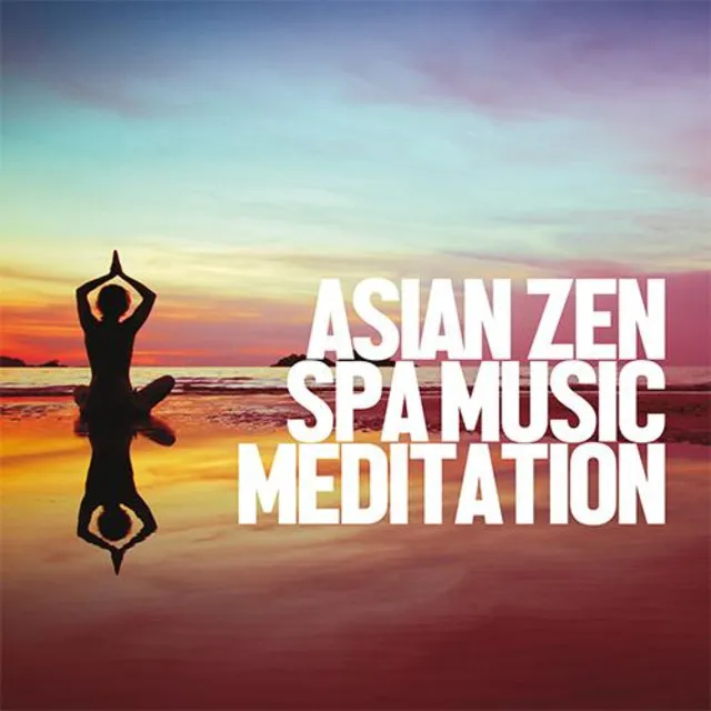 Asian Zen Spa Music Meditation