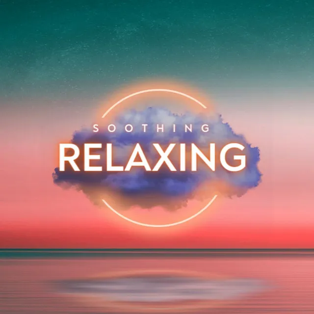 Soothing Relaxation